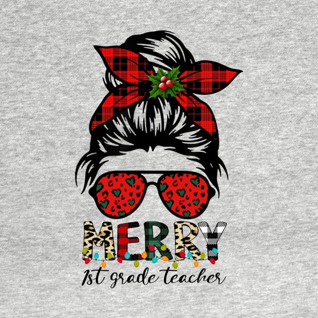 Merry 1st Grade Teacher Messy Bun Merry Christmas by Magazine